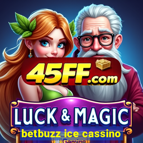 betbuzz ice cassino